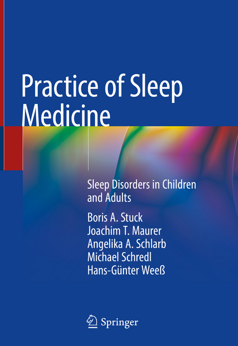 Practice of Sleep Medicine - Boris A. Stuck, Joachim T. Maurer, Angelika A. Schlarb, Michael Schredl, Hans-Günter Weeß