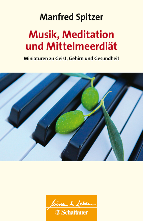 Musik, Meditation und Mittelmeerdiät - Manfred Spitzer