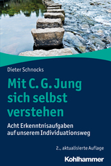 Mit C. G. Jung sich selbst verstehen - Dieter Schnocks