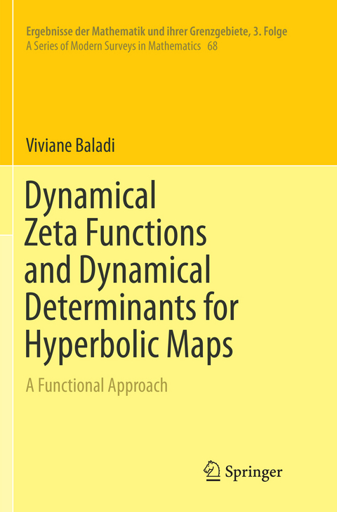 Dynamical Zeta Functions and Dynamical Determinants for Hyperbolic Maps - Viviane Baladi
