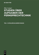 Max Langer: Studien über Aufgaben der Fernsprechtechnik / Wählerzahlberechnung - Langer, Max