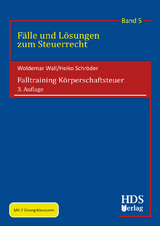 Falltraining Körperschaftsteuer - Wall, Woldemar; Schröder, Heiko