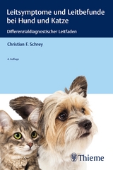 Leitsymptome und Leitbefunde bei Hund und Katze - Schrey, Christian Ferdinand