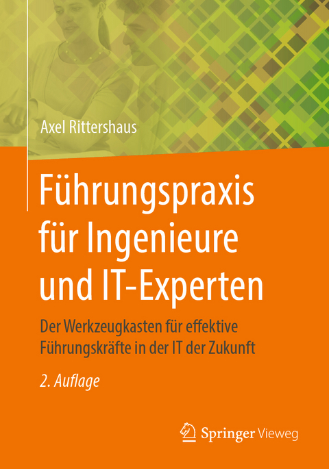 Führungspraxis für Ingenieure und IT-Experten - Axel Rittershaus