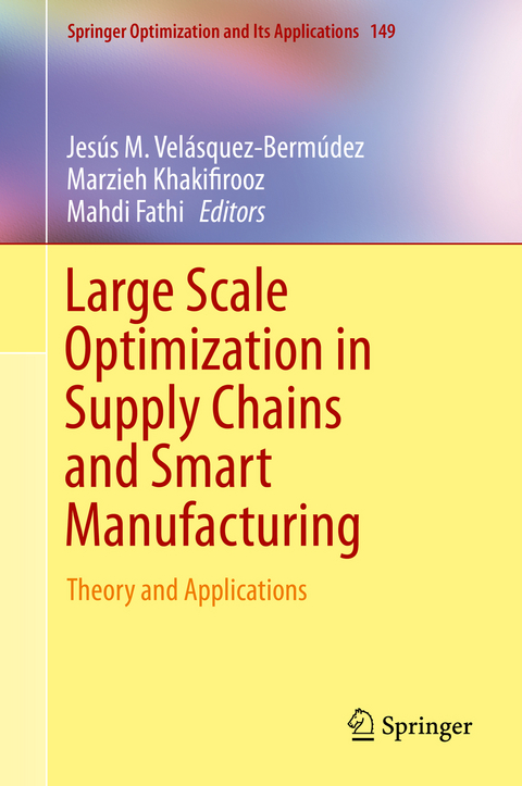 Large Scale Optimization in Supply Chains and Smart Manufacturing - 