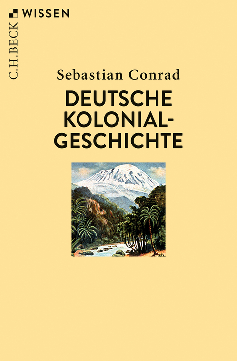 Deutsche Kolonialgeschichte - Sebastian Conrad