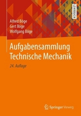 Aufgabensammlung Technische Mechanik - Böge, Alfred; Böge, Gert; Böge, Wolfgang