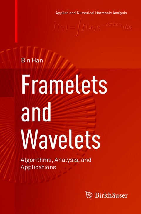 Framelets and Wavelets - Bin Han