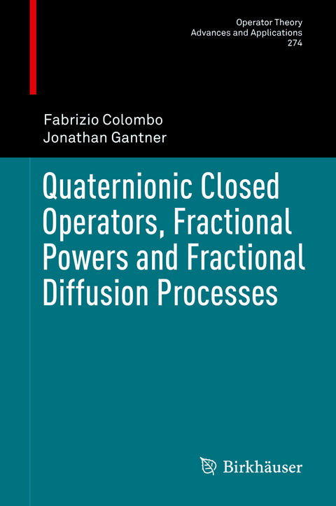 Quaternionic Closed Operators, Fractional Powers and Fractional Diffusion Processes - Fabrizio Colombo, Jonathan Gantner