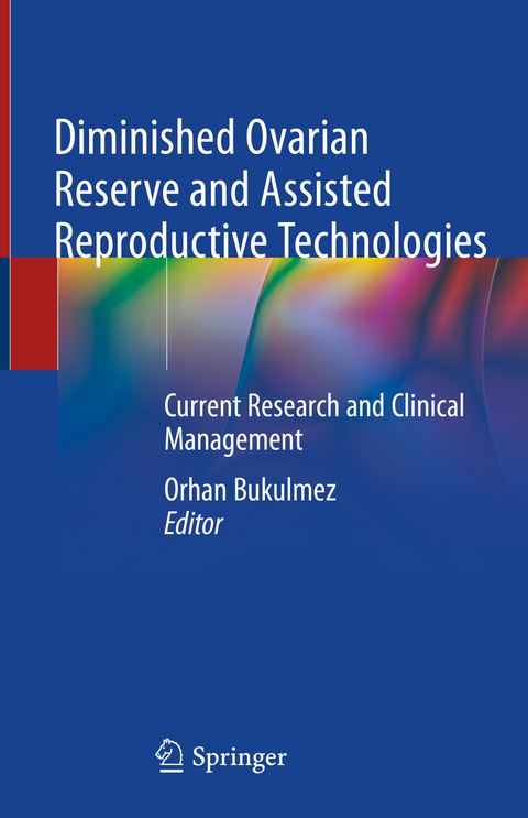 Diminished Ovarian Reserve and Assisted Reproductive Technologies - 