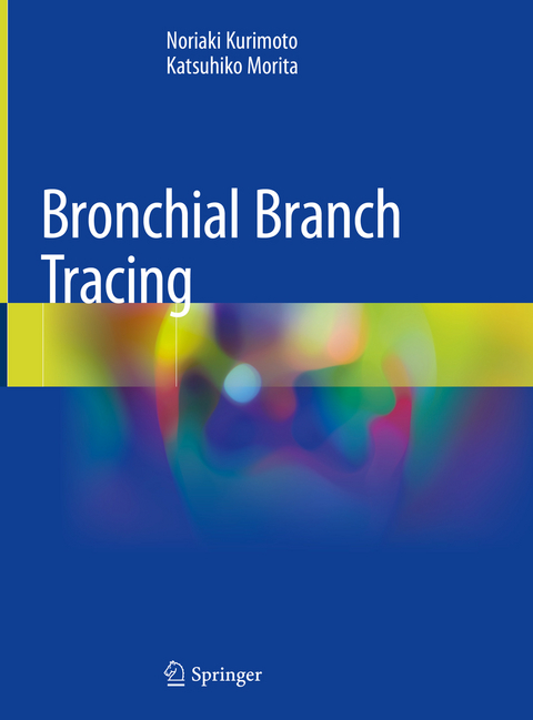 Bronchial Branch Tracing - Noriaki Kurimoto, Katsuhiko Morita