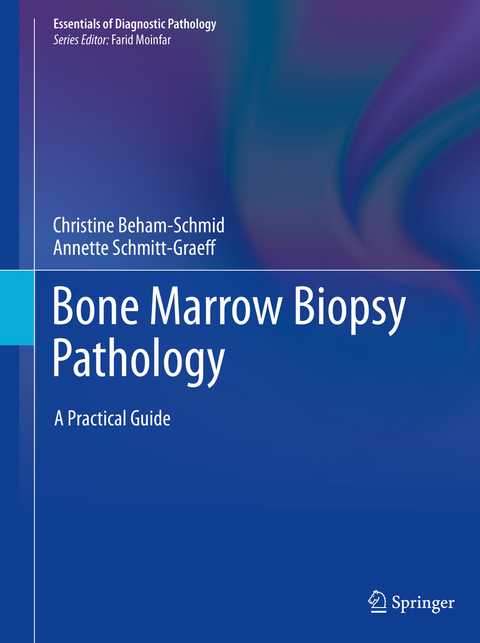 Bone Marrow Biopsy Pathology - Christine Beham-Schmid, Annette Schmitt-Graeff