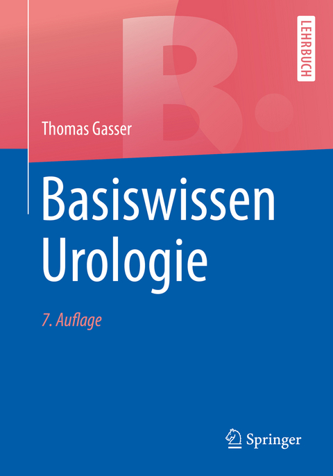 Basiswissen Urologie - Thomas Gasser