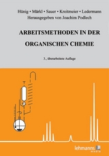 Arbeitsmethoden in der organischen Chemie - Siegfried Hünig, Gottfried Märkl, Jürgen Sauer, Peter Kreitmeier,  Ledermann