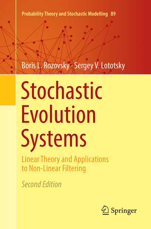 Stochastic Evolution Systems - Boris L. Rozovsky, Sergey V. Lototsky