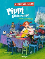 Pippi Langstrumpf feiert Geburtstag - Lindgren, Astrid
