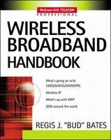 Wireless Broadband Handbook -  Regis J. Bates