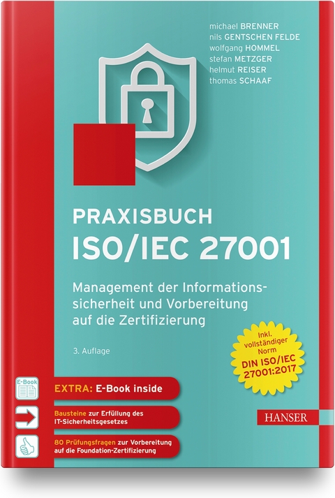 Praxisbuch ISO/IEC 27001 - Michael Brenner, Nils Felde, Wolfgang Hommel, Stefan Metzger, Helmut Reiser, Thomas Schaaf
