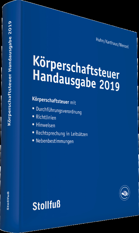 Körperschaftsteuer Handausgabe 2019 - Birgit Huhn, Volker Karthaus, Kathrin Wenzel