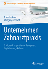 Unternehmen Zahnarztpraxis - Frank Zastrow, Wolfgang Schmitt