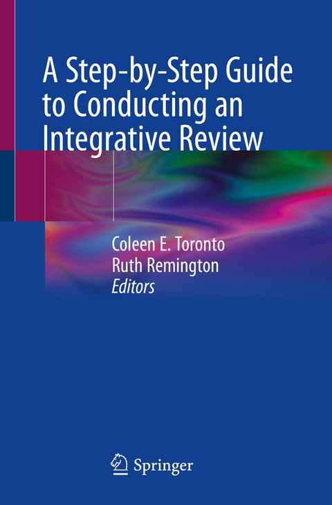 A Step-by-Step Guide to Conducting an Integrative Review - 