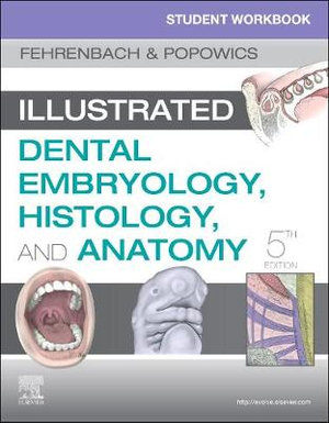 Student Workbook for Illustrated Dental Embryology, Histology and Anatomy - Margaret J. Fehrenbach