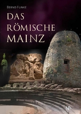 Das römische Mainz - Bernd Funke