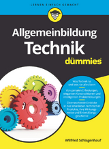 Allgemeinbildung Technik für Dummies - Wilfried Schlagenhauf