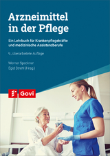 Arzneimittel in der Pflege - Strehl, Egid; Speckner, Werner