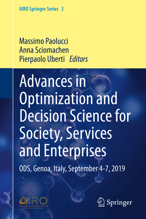 Advances in Optimization and Decision Science for Society, Services and Enterprises - 