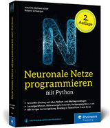 Neuronale Netze programmieren mit Python - Steinwendner, Joachim; Schwaiger, Roland