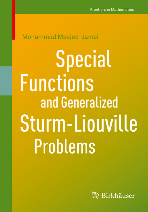 Special Functions and Generalized Sturm-Liouville Problems - Mohammad Masjed-Jamei