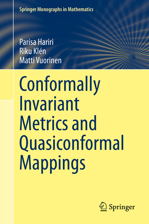 Conformally Invariant Metrics and Quasiconformal Mappings - Parisa Hariri, Riku Klén, Matti Vuorinen