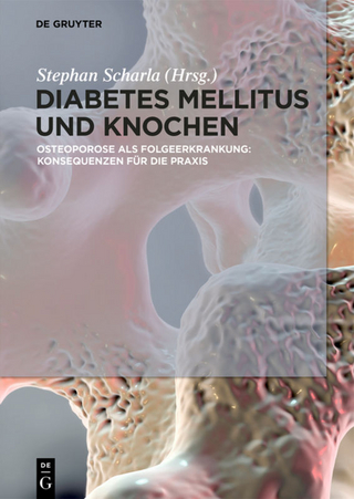 Diabetes Mellitus und Knochen - Stephan Scharla