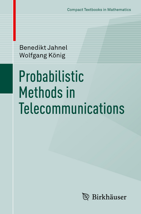 Probabilistic Methods in Telecommunications - Benedikt Jahnel, Wolfgang König