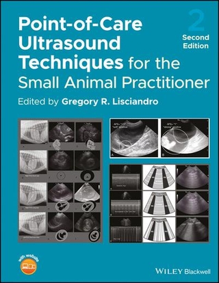 Point-of-Care Ultrasound Techniques for the Small Animal Practitioner - Gregory R. Lisciandro