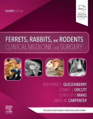 Ferrets, Rabbits, and Rodents - Katherine Quesenberry; Christoph Mans; Connie Orcutt …