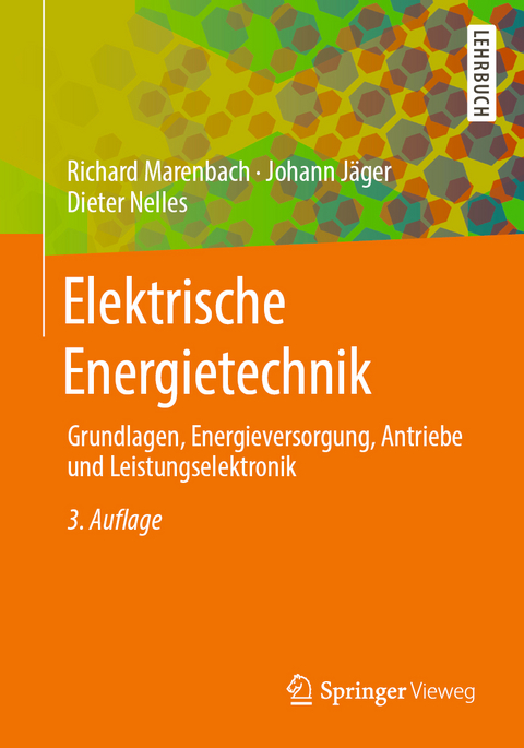 Elektrische Energietechnik - Richard Marenbach, Johann Jäger, Dieter Nelles