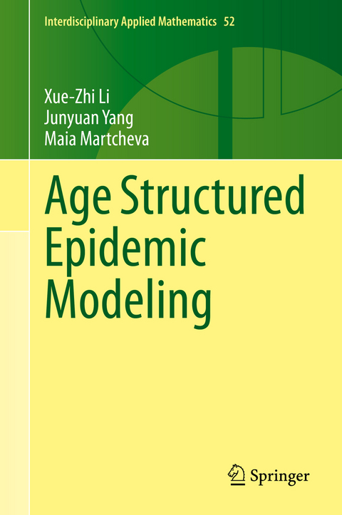Age Structured Epidemic Modeling - Xue-Zhi Li, Junyuan Yang, Maia Martcheva
