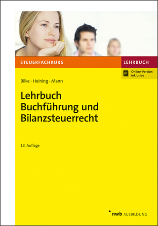 Lehrbuch Buchführung und Bilanzsteuerrecht - Kurt Bilke; Rudolf Heining; Peter Mann