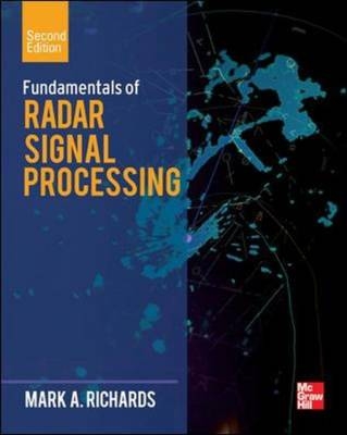 Fundamentals of Radar Signal Processing, Second Edition -  Mark A. Richards
