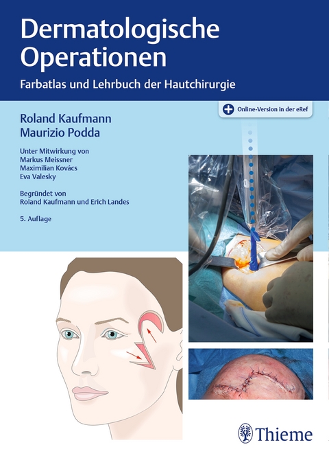 Dermatologische Operationen - Roland Kaufmann, Maurizio Podda, Erich Landes