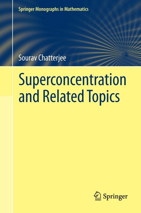 Superconcentration and Related Topics -  Sourav Chatterjee