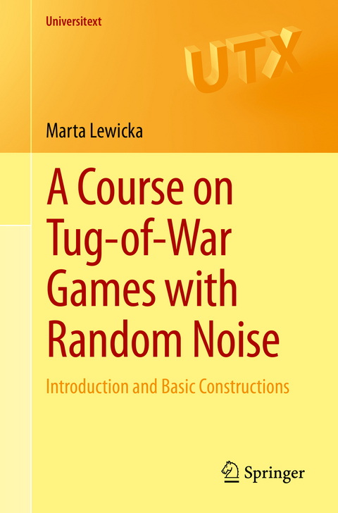 A Course on Tug-of-War Games with Random Noise - Marta Lewicka