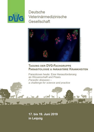 Tagung der DVG-Fachgruppe Parasitologie und parasitäre Krankheiten - 