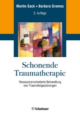 Schonende Traumatherapie - Martin Sack, Barbara Gromes