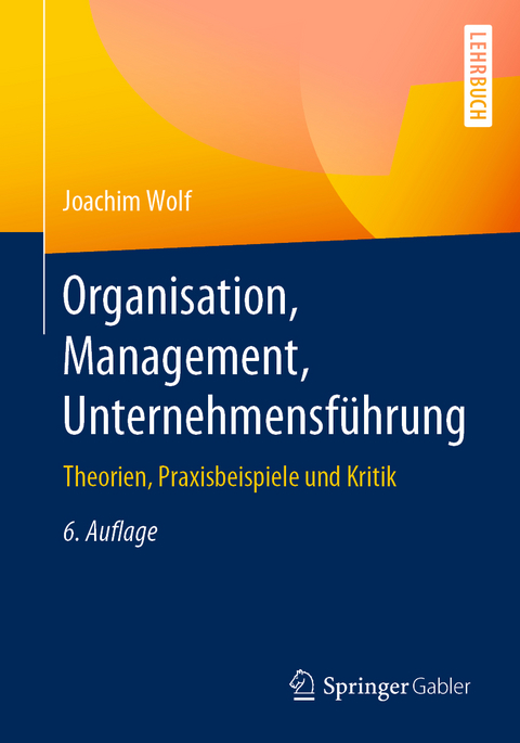 Organisation, Management, Unternehmensführung - Joachim Wolf