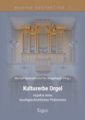 Kulturerbe Orgel - Michael Gerhard Kaufmann, Uta Hengelhaupt