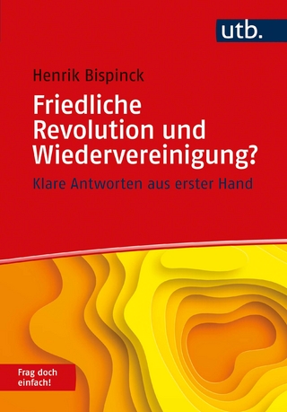 Friedliche Revolution und Wiedervereinigung? - Henrik Bispinck