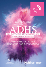 ADHS bei Kindern, Jugendlichen und Erwachsenen - Cordula Neuhaus